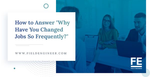 how-to-answer-why-have-you-changed-jobs-so-frequently